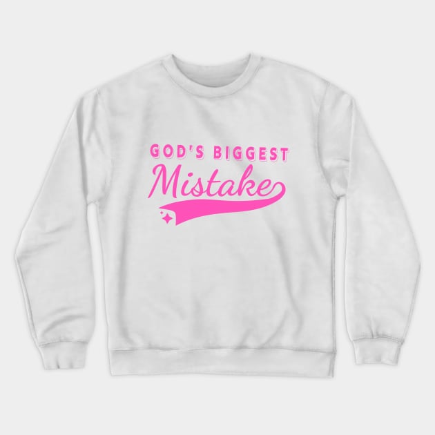 God's Biggest Mistake Crewneck Sweatshirt by Girls Like Us